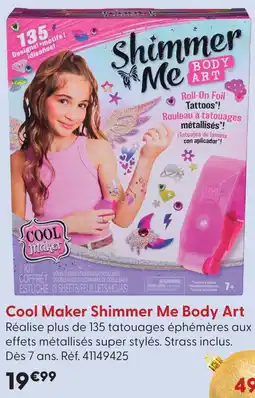 La Grande Récré Cool maker shimmer me body art offre