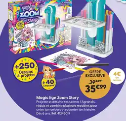 La Grande Récré Magic lign zoom story offre