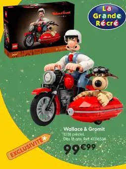 La Grande Récré La grande récré wallace & gromit offre