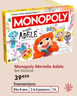 La Grande Récré Monopoly mortelle adèle offre