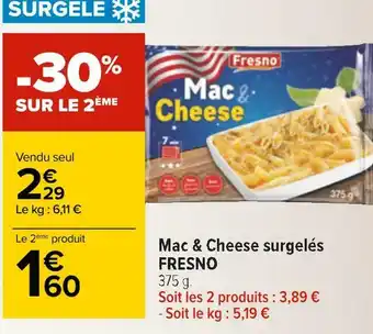 Carrefour Fresno mac & cheese surgelés offre