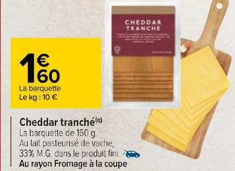 Carrefour Cheddar tranché offre