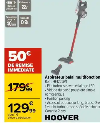 Carrefour Hoover aspirateur balai multifonction offre