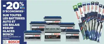 Carrefour Bosch bon plan sur toutes les batteries auto et les balais essuieglaces bosch offre