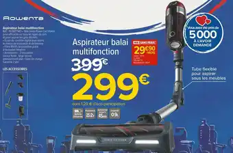 Carrefour Rowenta aspirateur balai multifonction offre