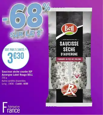 Géant Casino Bell saucisse sèche courbe igp auvergne label rouge offre