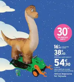 Intermarché Pat' Patrouille Véhicule Megasaurus offre