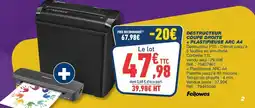 Bureau Vallée Fellowes Destructeur Coupe Droite + Plastifieuse ARC A4 offre