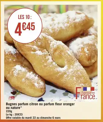 Géant Casino Bugnes parfum citron ou parfum fleur oranger ou nature offre
