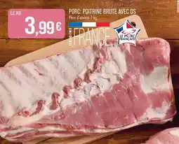 Match LE PORC FRANCAIS PORC: POITRINE BRUTE AVEC OS offre