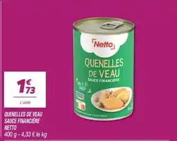 Netto Netto Quenelles de veau offre