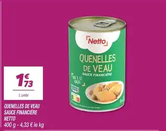 Netto Quenelles de veau