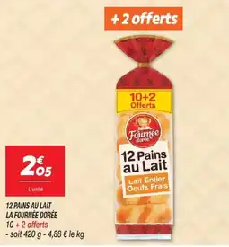 Netto La Fournée Dorée 12 Pains au Lait offre