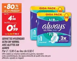 Netto ALWAYS SERVIETTES HYGIÉNIQUES ULTRA DAY NORMAL offre