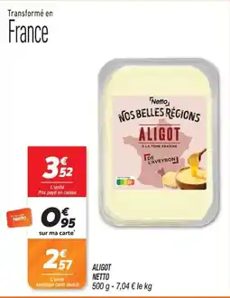 Netto Netto ALIGOT offre