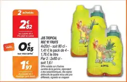 Netto ROC N' FRUITS JUS TROPICAL offre