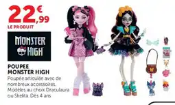 Super U MONSTER HIGH POUPEE offre