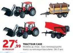Super U TRACTEUR CASE offre