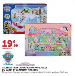 Super U PAW PATROL CALENDRIER DE L'AVENT LA PAT PATROUILLE offre