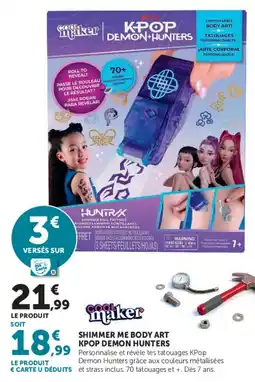 Super U COOL MAKER SHIMMER ME BODY ART KPOP DEMON HUNTERS offre