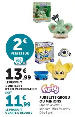 Super U Furby FURBLETS GROGU OU MINIONS offre