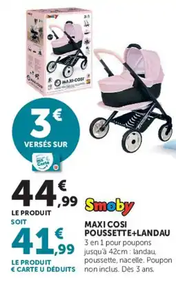 Super U Smoby MAXI COSI POUSSSETTE+LANDAU offre