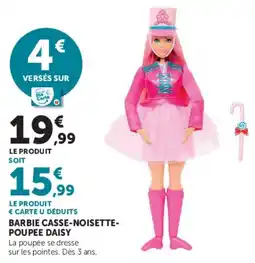 Super U Barbie casse-noisette-poupee daisy offre