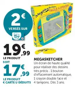 Super U Megasketcher Megasketcher offre