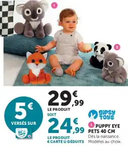 Super U gipsy toys PUPPY EYE PETS 40 CM offre