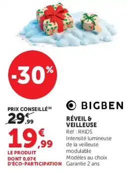 Super U BIGBEN RÉVEIL & VEILLEUSE offre