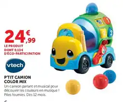 Super U vtech PTIT CAMION COLOR MIX offre