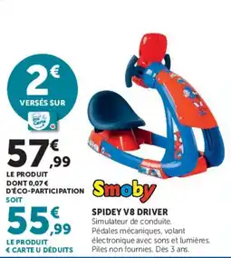 Super U Smoby SPIDEY V8 DRIVER offre