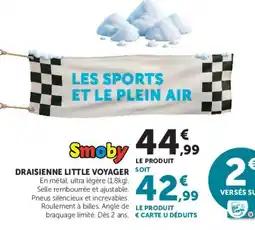 Super U Smoby DRAISIENNE LITTLE VOYAGER offre