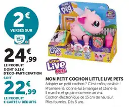 Super U Little Live Pets Mon Petit Cochon offre