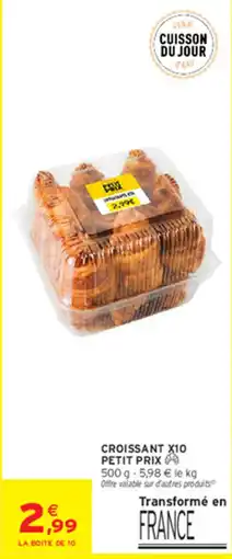Intermarché Contact CROISSANT X10 offre