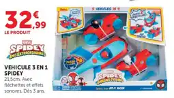 Super U MARVEL SPIDEY AMIS EXTRAORDINAIRES VEHICULE 3 EN 1 SPIDEY offre