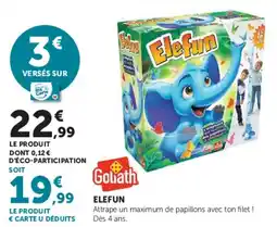 Super U Goliath ELEFUN offre