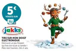 Super U jakks PACIFIC TIRE SUR MON DOIGT ELECTRONIQUE offre