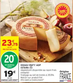 Intermarché Contact ISTARA Ossau Iraty AOP offre