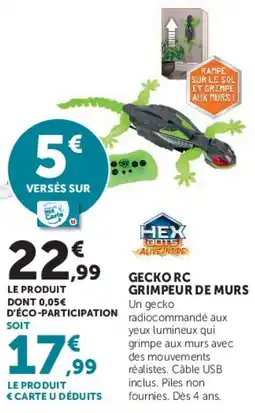 Super U HEX BOTS GECKO RC GRIMPEUR DE MURS offre