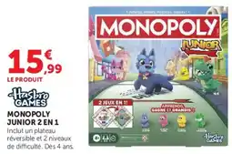 Super U Hasbro Games MONOPOLY JUNIOR 2 EN 1 offre