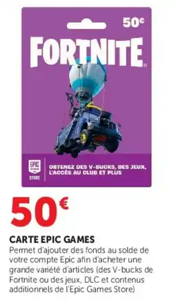 Super U EPIC GAMES CARTE FORTNITE offre