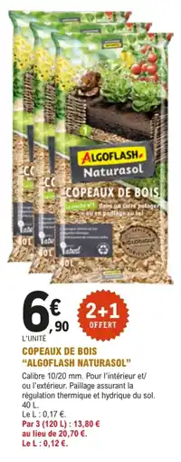 E.Leclerc Brico ALGOFASH Naturasol COPEAUX DE BOIS offre
