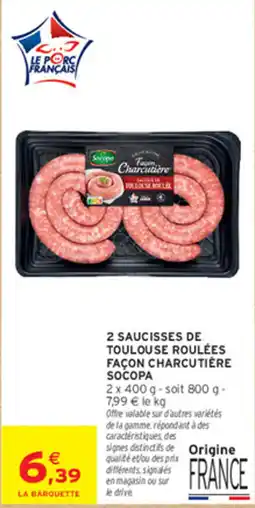 Intermarché Contact SOCOPA Saucisses de Toulouse roulées offre