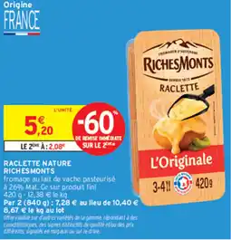 Intermarché Contact RichesMonts Raclette offre
