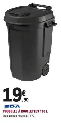 E.Leclerc Brico EDA POUBELLE À ROULLETTES 110 L offre