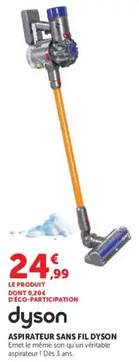 Super U dyson ASPIRATEUR SANS FIL DYSON offre