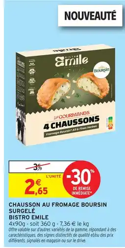 Intermarché Bistro emile les gourmands chausson au fromage boursin surgelé offre