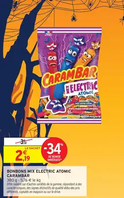 Intermarché Carambar bonbons mix electric atomic offre