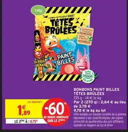 Intermarché Têtes brûlées bonbons paint billes offre